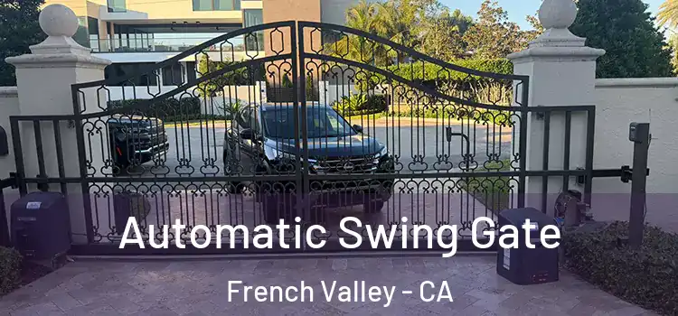 Automatic Swing Gate French Valley - CA