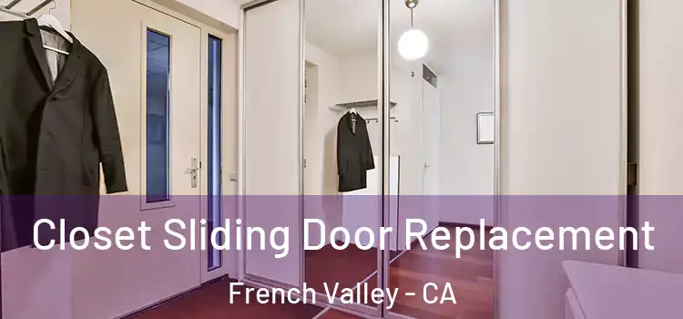Closet Sliding Door Replacement French Valley - CA