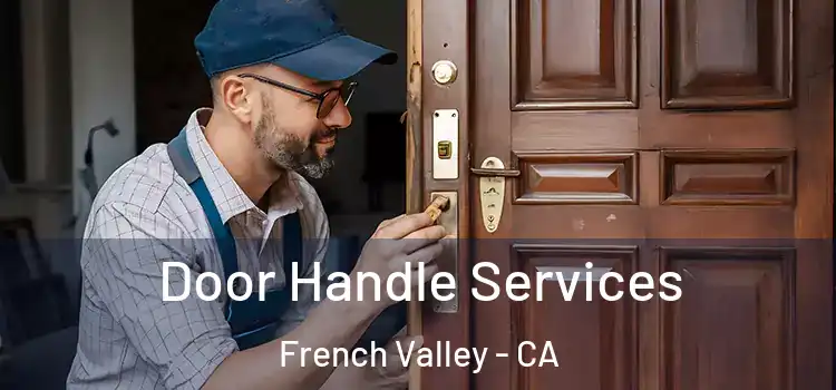 Door Handle Services French Valley - CA