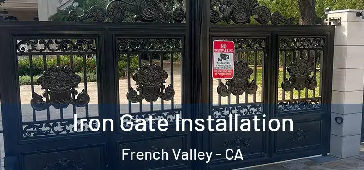 Iron Gate Installation French Valley - CA