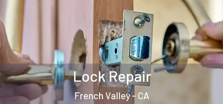 Lock Repair French Valley - CA