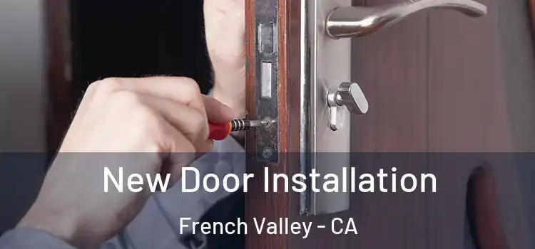 New Door Installation French Valley - CA