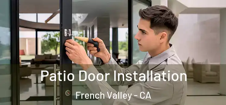 Patio Door Installation French Valley - CA