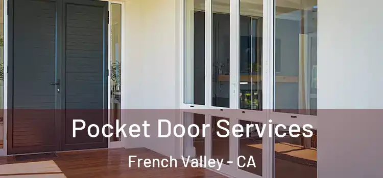 Pocket Door Services French Valley - CA