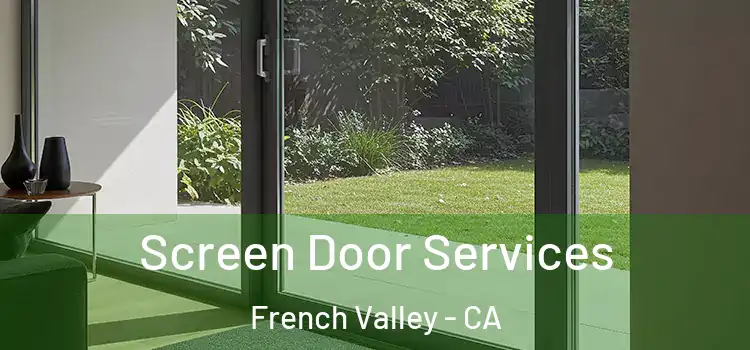 Screen Door Services French Valley - CA