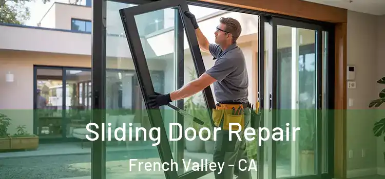 Sliding Door Repair French Valley - CA