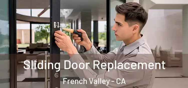Sliding Door Replacement French Valley - CA